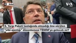 9. Yargı Paketi taslağında olmadığı öne sürülen “etki ajanlığı” düzenlemesi TBMM’ye gelecek mi?